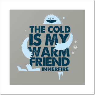 Cold is my Friend. Posters and Art